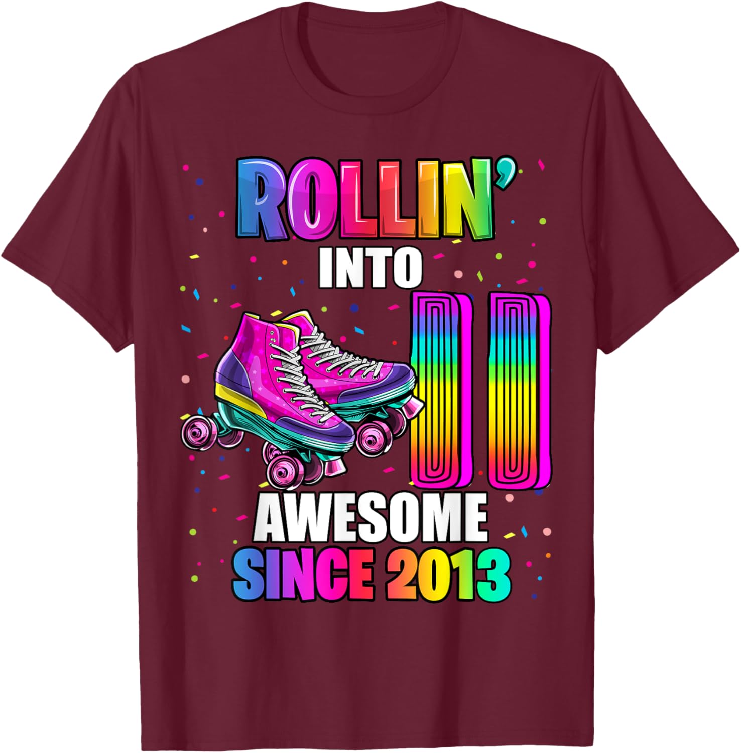 Roller Skating 11th Birthday Girls Rollin 11 Awesome 2013 T-Shirt - T-Shirt | Maroon