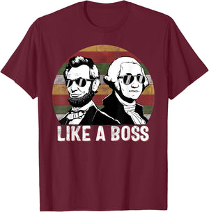 Like A Boss Presidents Day Washington Lincoln Abe George T-Shirt - T-Shirt | Maroon