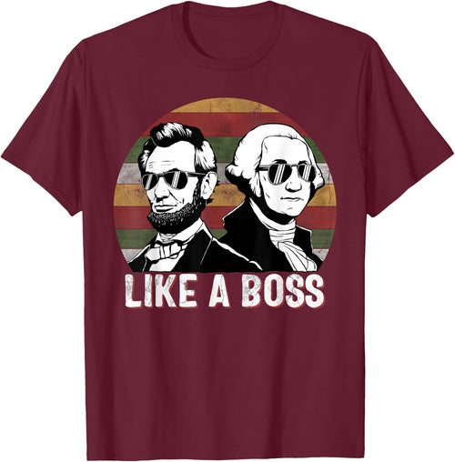 Like A Boss Presidents Day Washington Lincoln Abe George