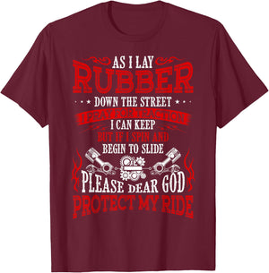 As I Lay Rubber Down The Street Bikers Love Racing T-Shirt - T-Shirt | Maroon