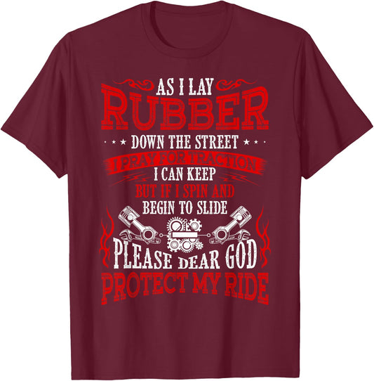 As I Lay Rubber Down The Street Bikers Love Racing T-Shirt - T-Shirt | Maroon