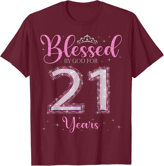 Blessed By God For 21 Years Old 21st Birthday 21st Bday T-Shirt - T-Shirt | Maroon
