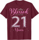 Blessed By God For 21 Years Old 21st Birthday 21st Bday T-Shirt - T-Shirt | Maroon