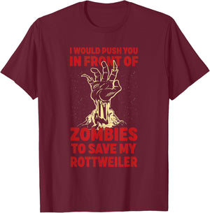 Push You In Zombies To Save My Rottweiler Funny Dog Lover Men Women T-Shirt - T-Shirt | Maroon