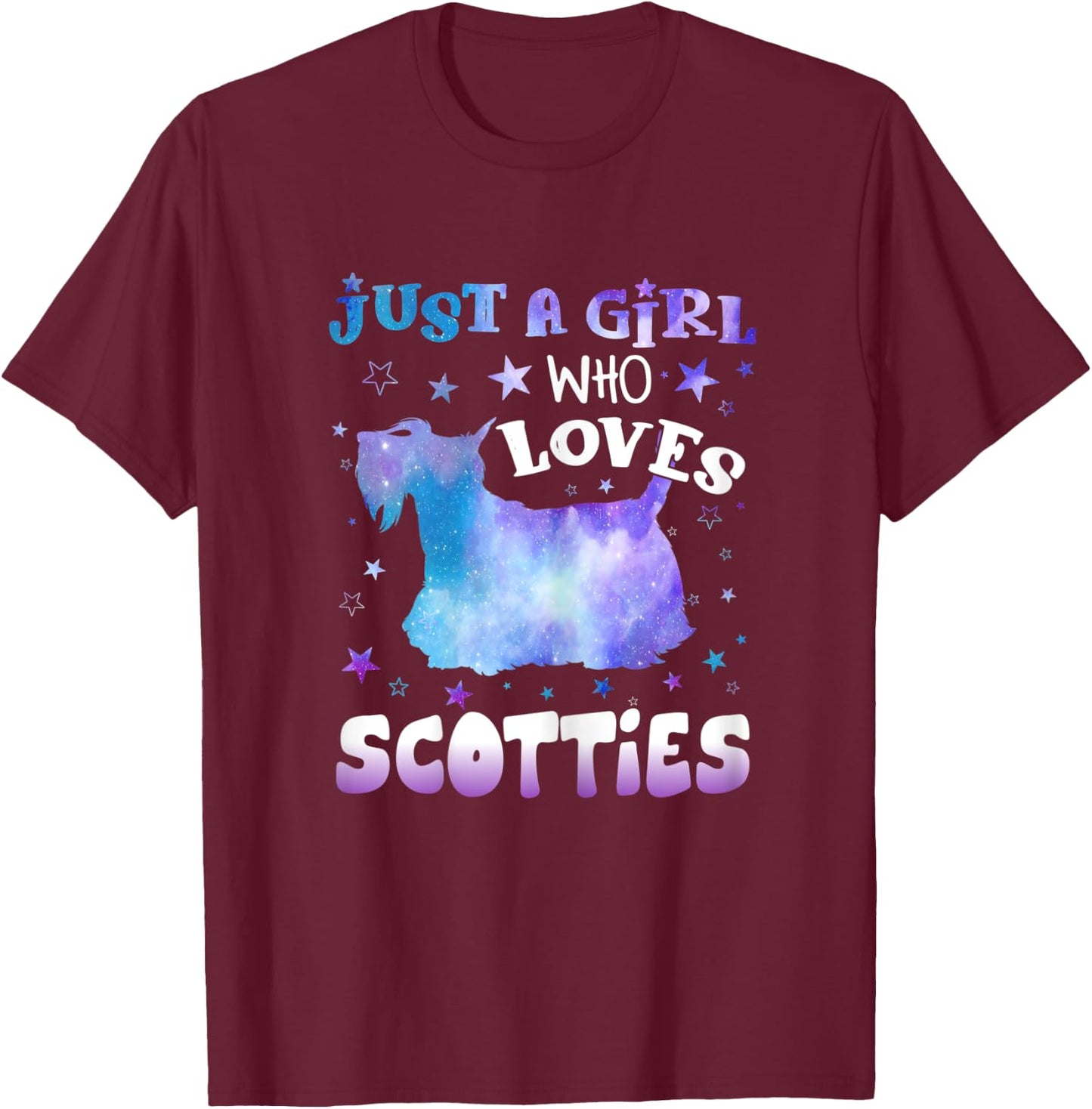 Just A Girl Who Loves Scotties Funny dog lovers gifts T-Shirt - T-Shirt | Maroon