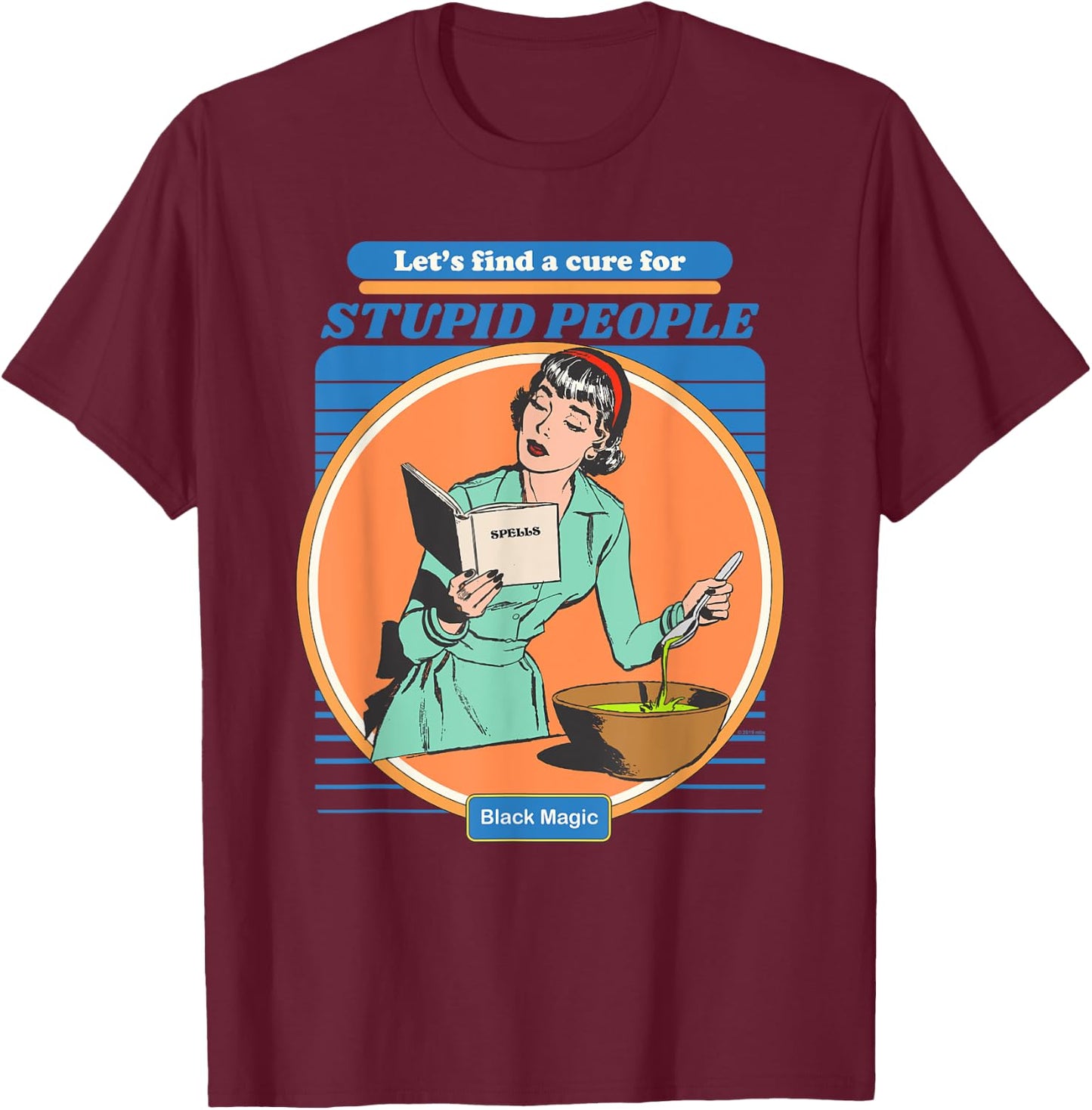 Vintage Aesthetic Funny Let's Find a Cure for Stupid People T-Shirt - T-Shirt | Maroon