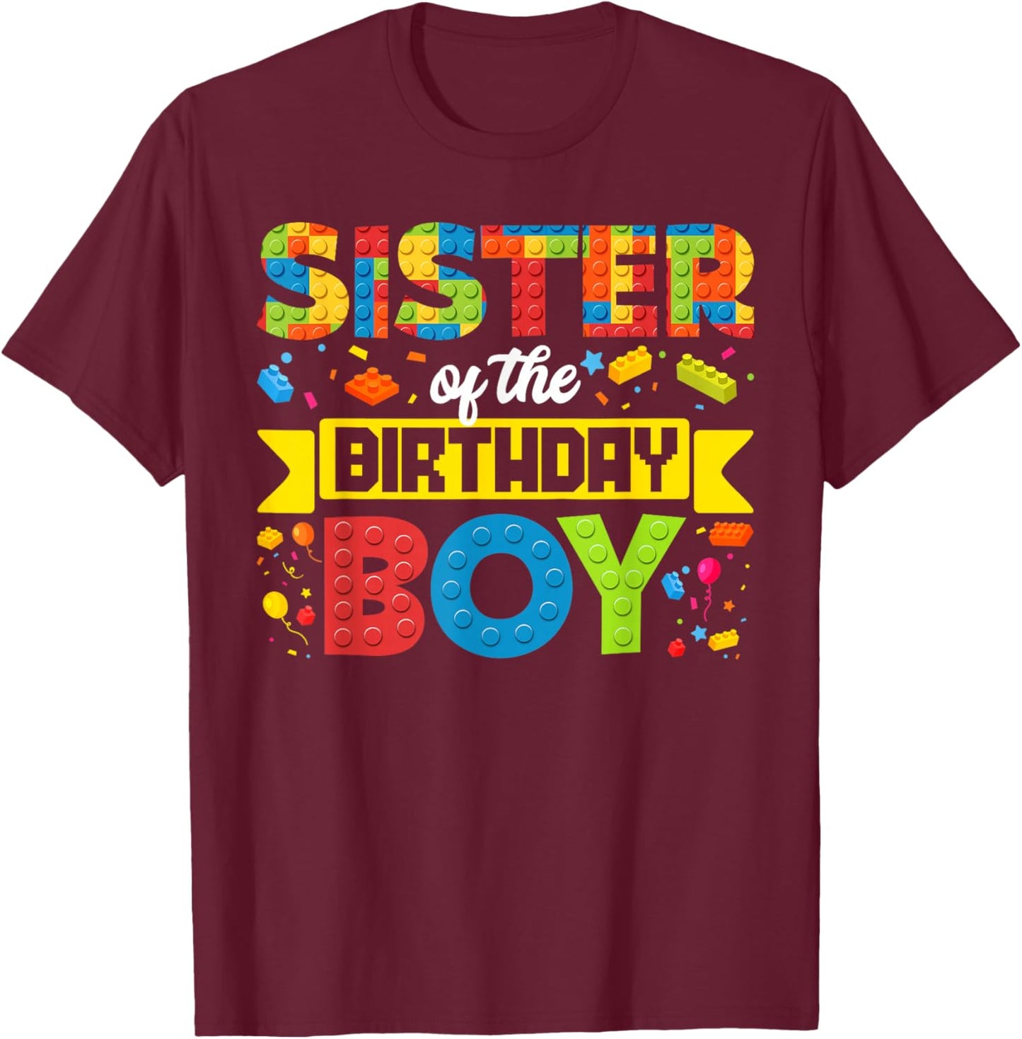 Sister of The Birthday Boy Master Builder Building Blocks T-Shirt - T-Shirt | Maroon