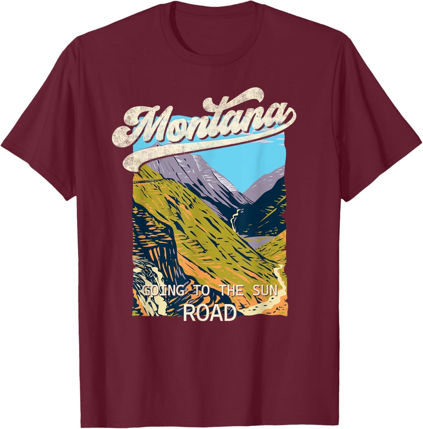 Vintage Going to the Sun Road Montana MT Big Sky Country T-Shirt - T-Shirt | Maroon