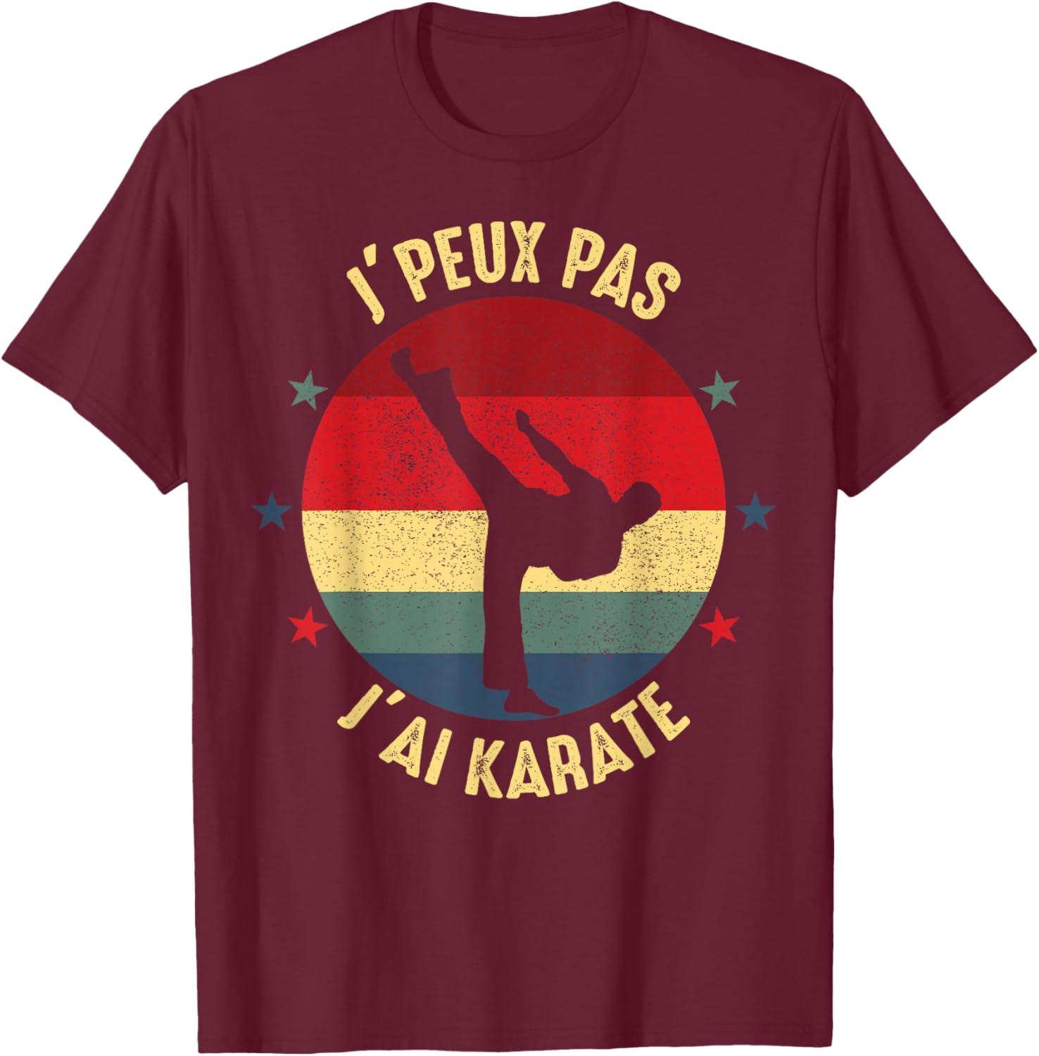 karate je peux pas j'ai karate karateka Funny T-Shirt - T-Shirt | Maroon