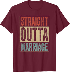 Retro Straight Outta Marriage Funny Divorcement T-Shirt - T-Shirt | Maroon