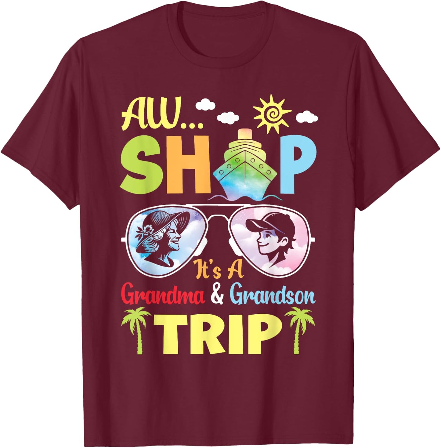 AW Cruise Ship It's A Grandma & Grandson Trip Vacation Vibes T-Shirt - T-Shirt | Maroon