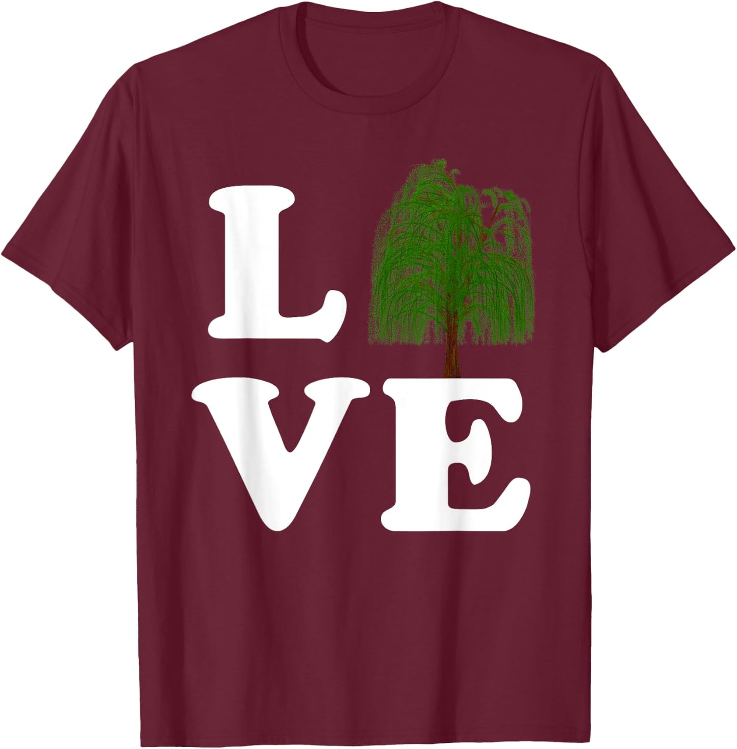 Love Trees Shirt Earth Day Weeping Willow Women Men Kids T-Shirt - T-Shirt | Maroon