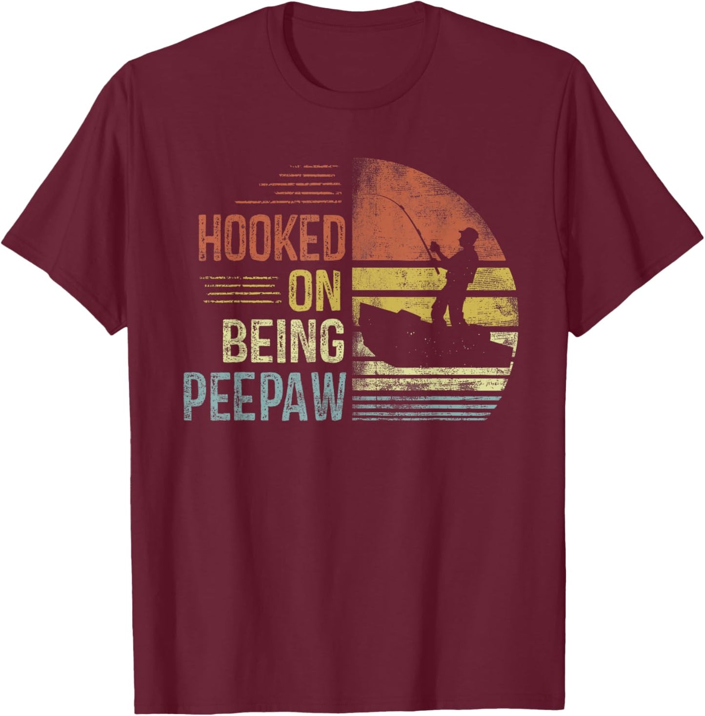 Hooked On Being Peepaw Fishing Gifts Peepaw Father's Day T-Shirt - T-Shirt | Maroon