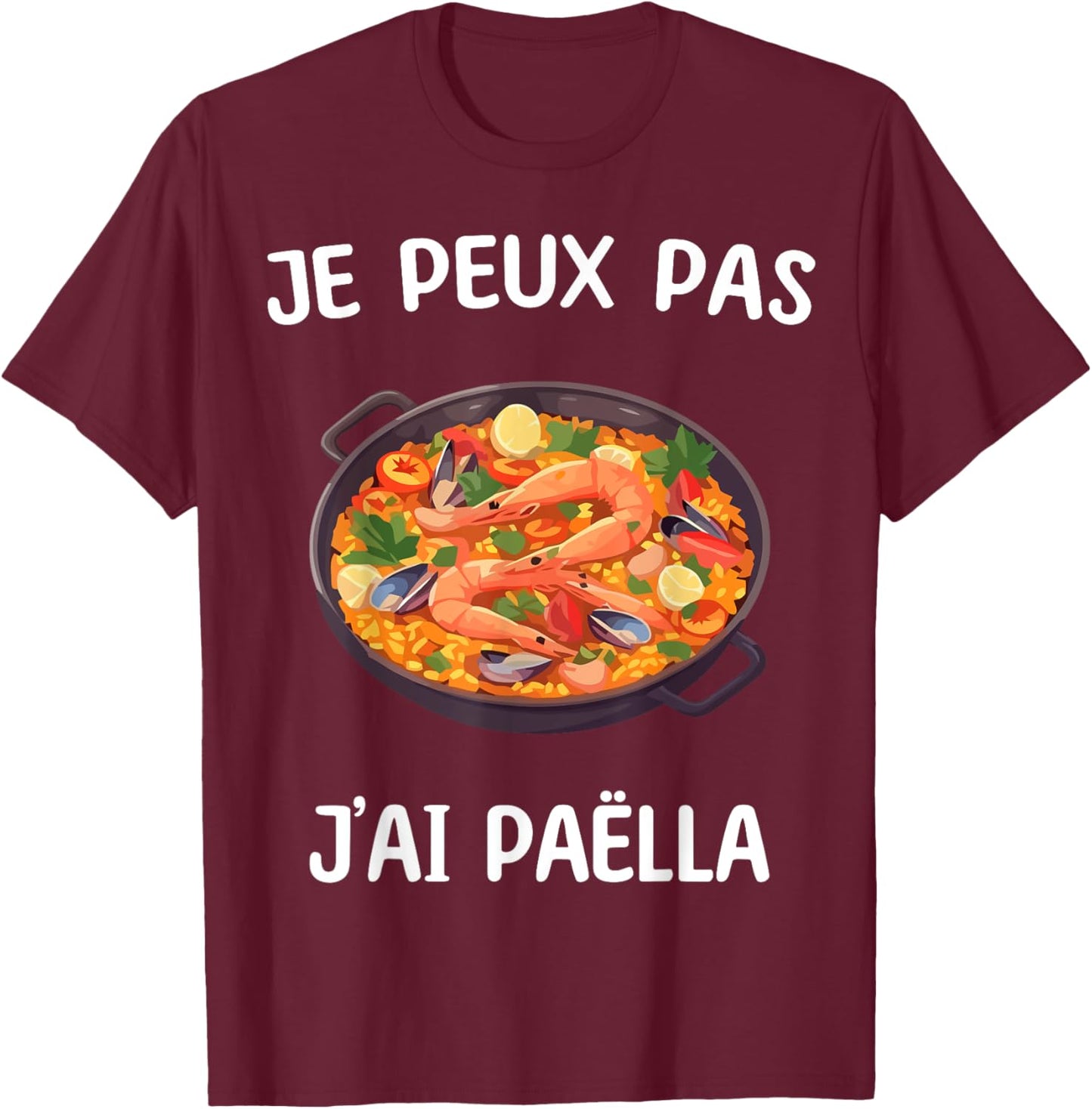 I Can't Have Paella , Black, S T-Shirt - T-Shirt | Maroon