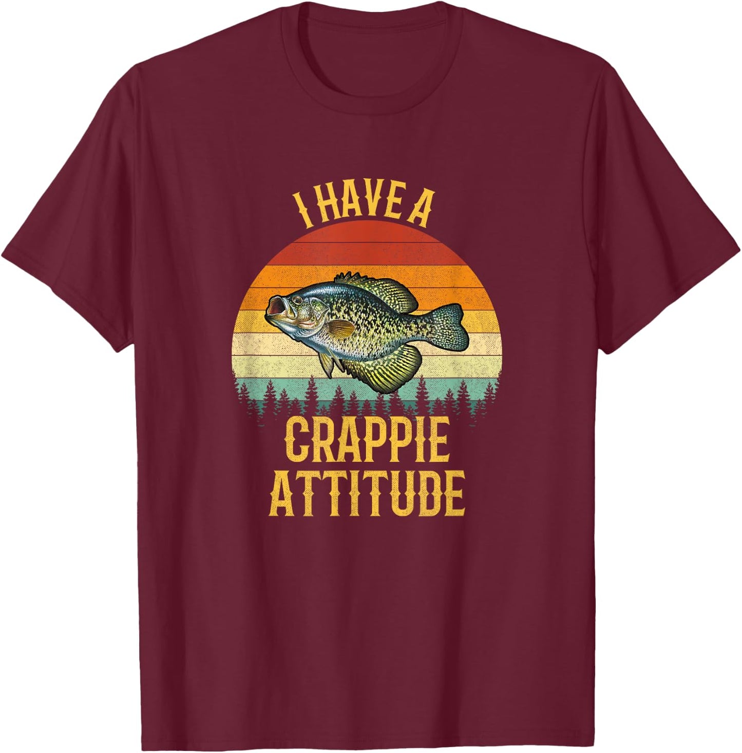 I Have a Crappie Attitude, Crappie Fishing T-Shirt - T-Shirt | Maroon
