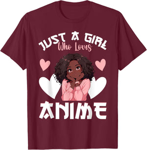 Just A Girl Who Loves Anime African American Anime Merch T-Shirt - T-Shirt | Maroon