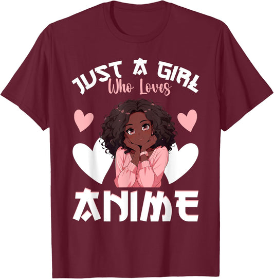 Just A Girl Who Loves Anime African American Anime Merch T-Shirt - T-Shirt | Maroon
