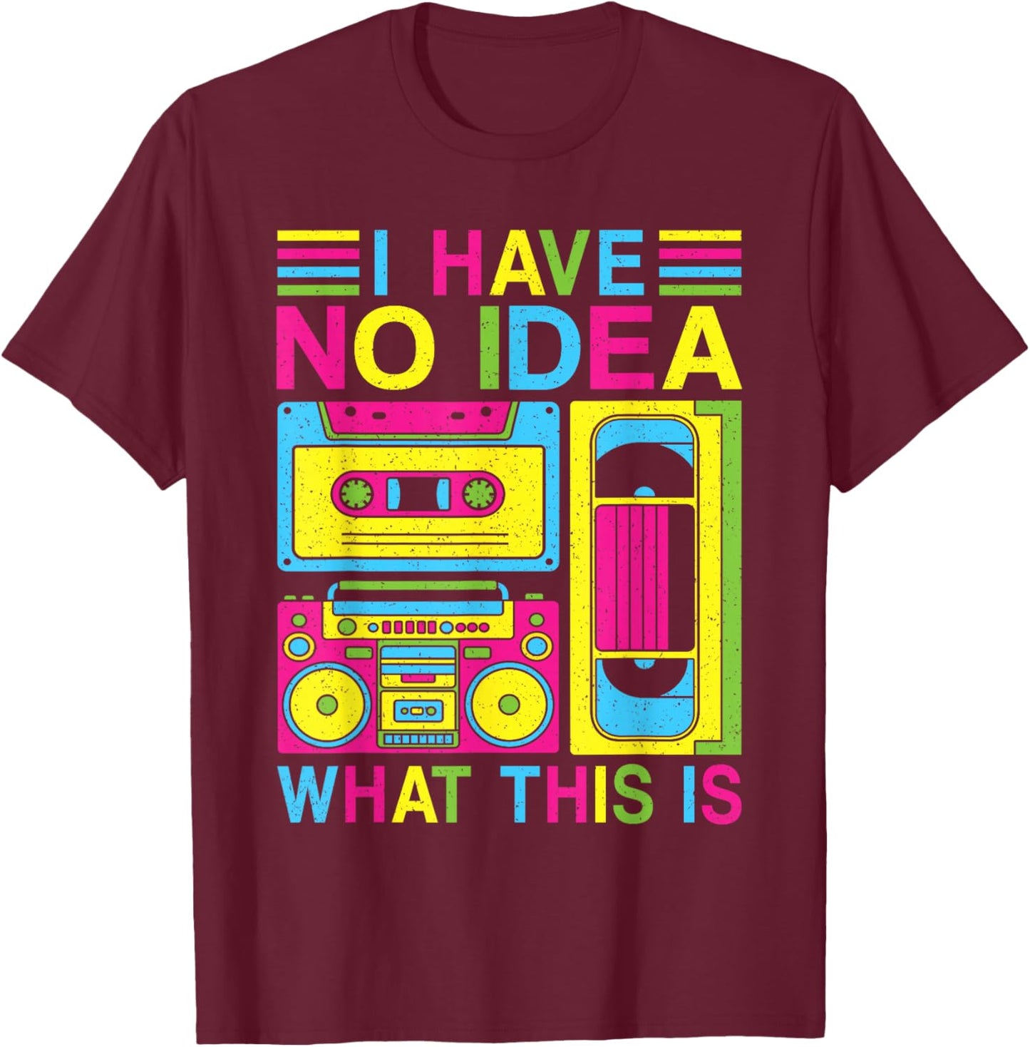 I Have No Idea What This Is 80s 90s Outfit Boys Girls Kids T-Shirt - T-Shirt | Maroon