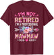 I'm Not Retired I'm A Professional Mawmaw Shirt Mother's Day T-Shirt - T-Shirt | Maroon