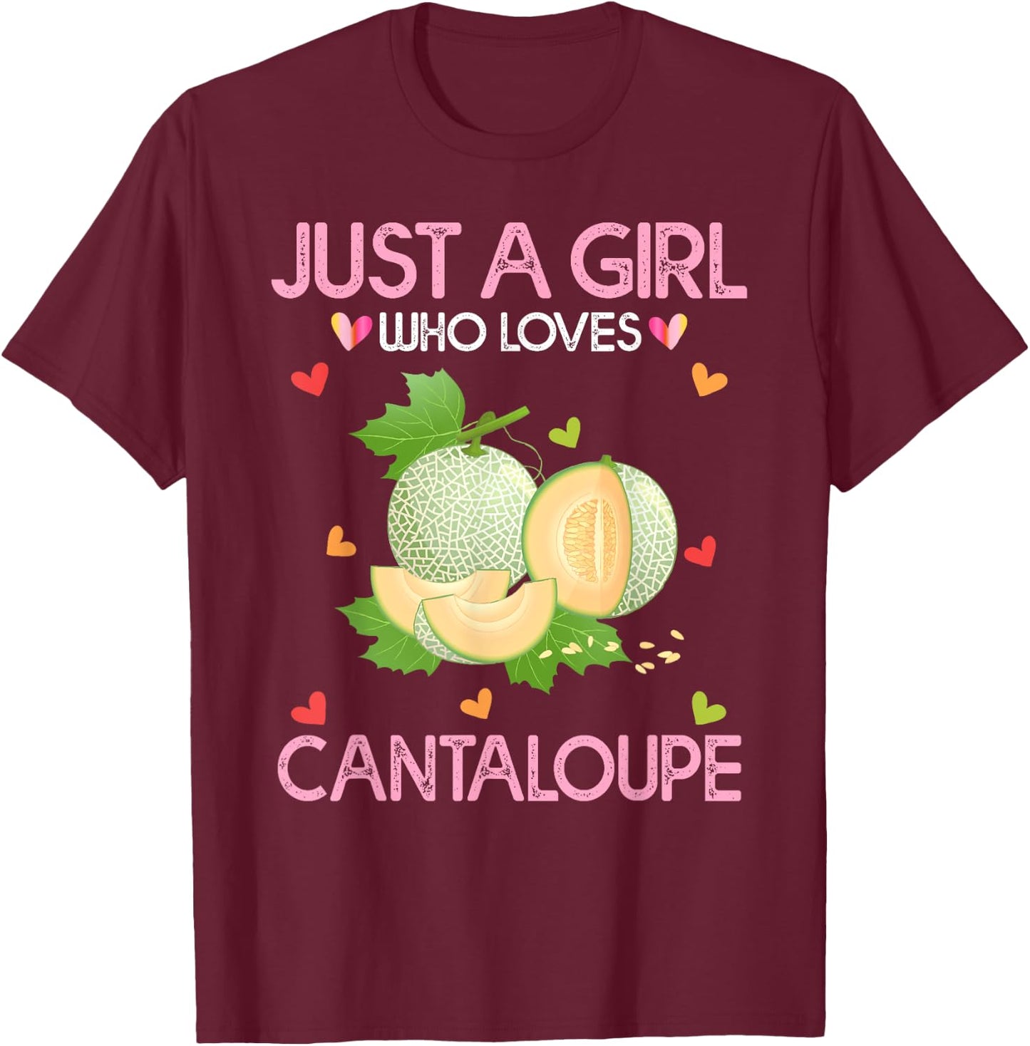 Cantaloupe Lover Women Gift Just A Girl Who Loves Cantaloupe T-Shirt - T-Shirt | Maroon