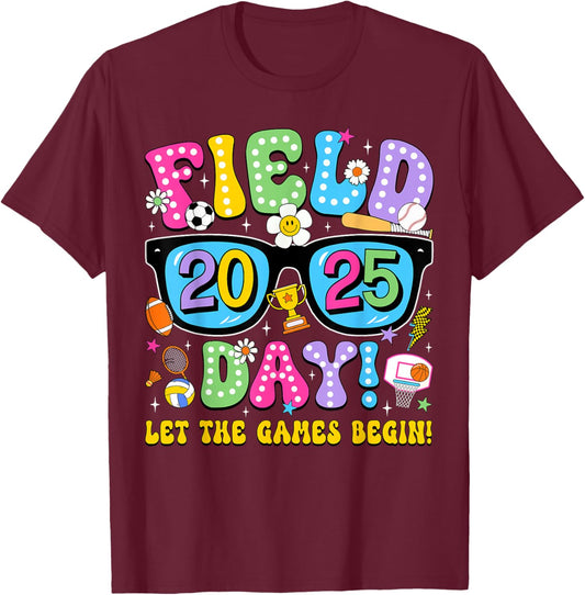 Field Day 2025 Let the Games Begin Field Trip Teacher Kids T-Shirt - T-Shirt | Maroon
