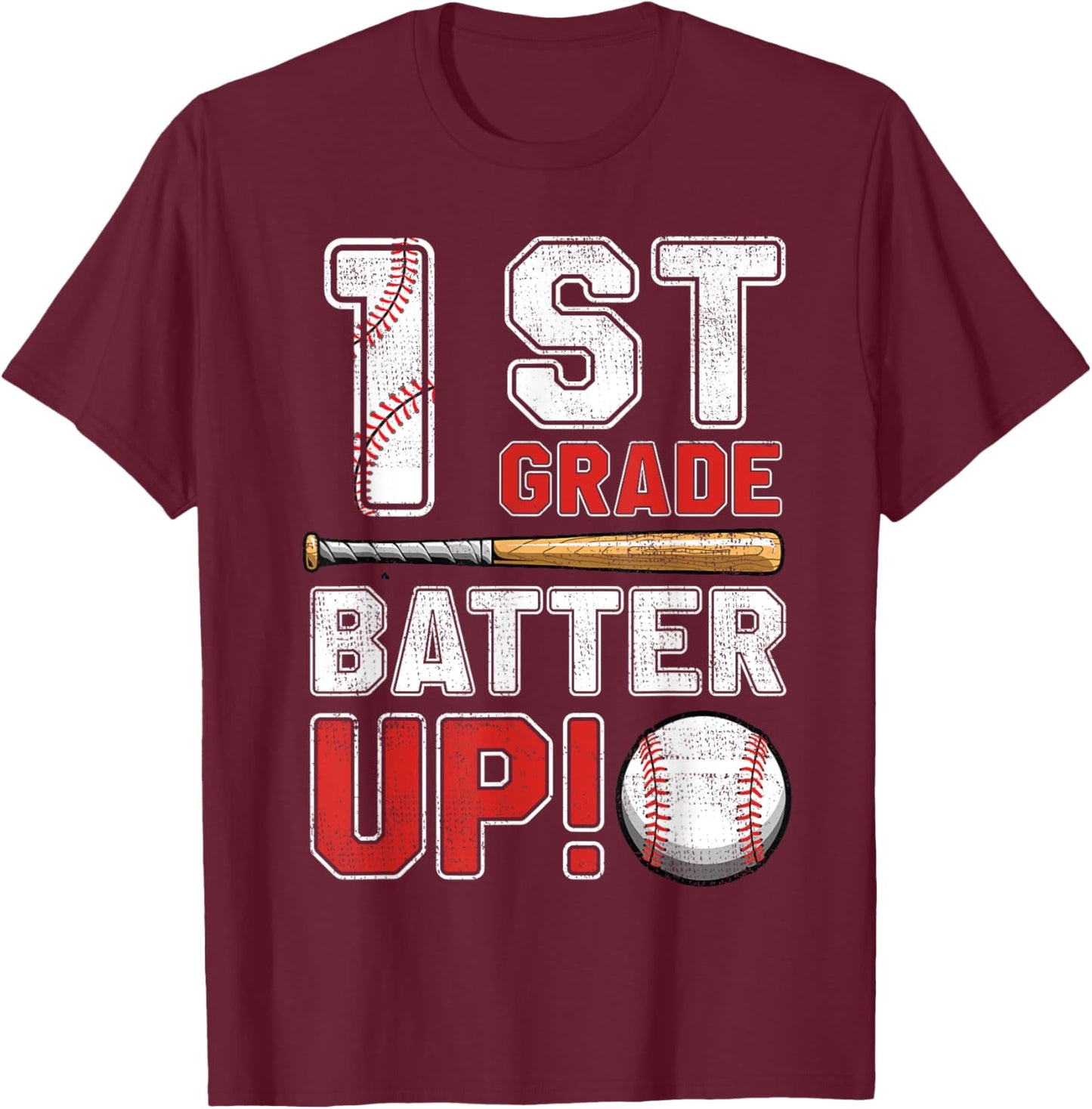 1st Grade Batter Up Baseball-First Grade Back To School T-Shirt - T-Shirt | Maroon