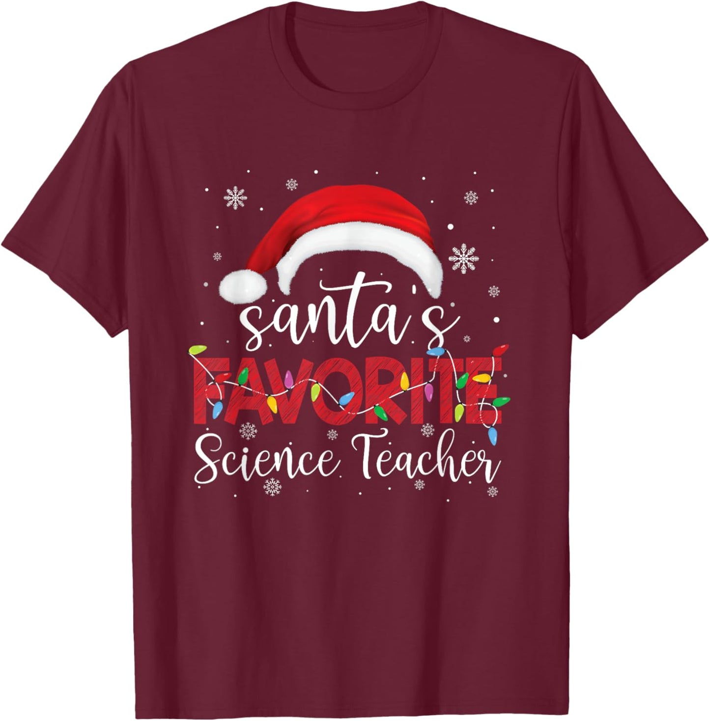 Ugly Sweater Christmas Santa's Favorite Science Teacher Xmas Women T-Shirt - T-Shirt | Maroon