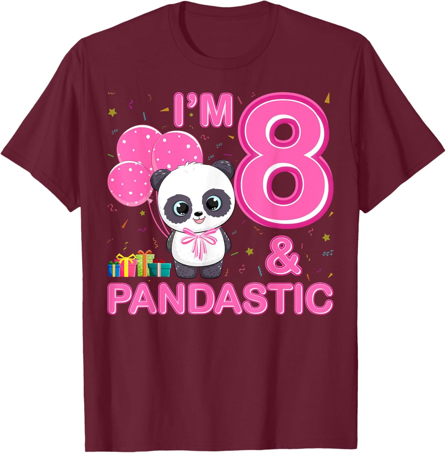 I'm 8 And Pandastic Panda 8th Birthday Panda 8 Years Old T-Shirt - T-Shirt | Maroon