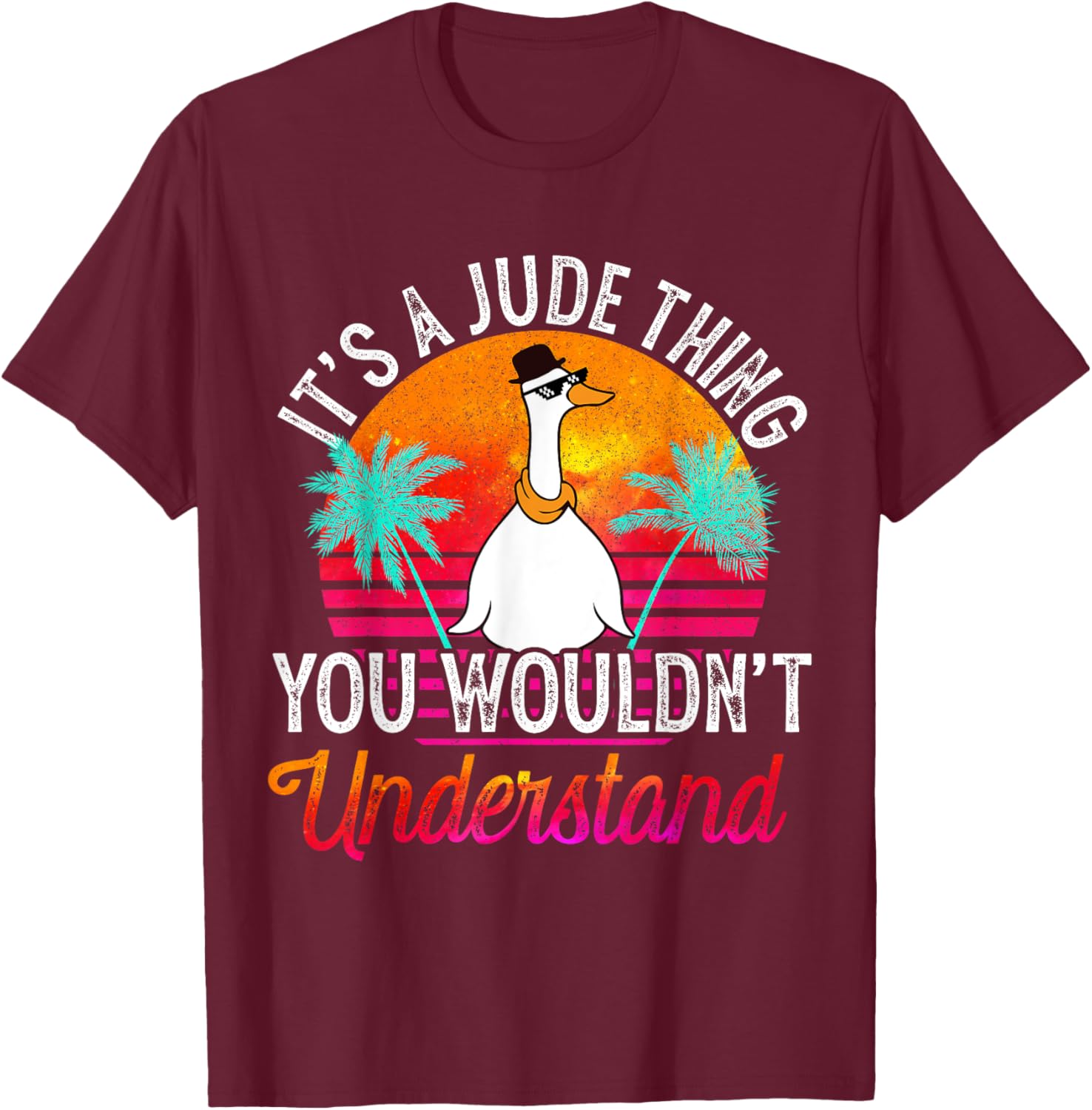 It's A Jude Thing You Wouldn't Understand Funny Jude Name T-Shirt - T-Shirt | Maroon