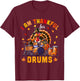 Thankful For Drums Thanksgiving Turkey Funny Instrument T-Shirt - T-Shirt | Maroon