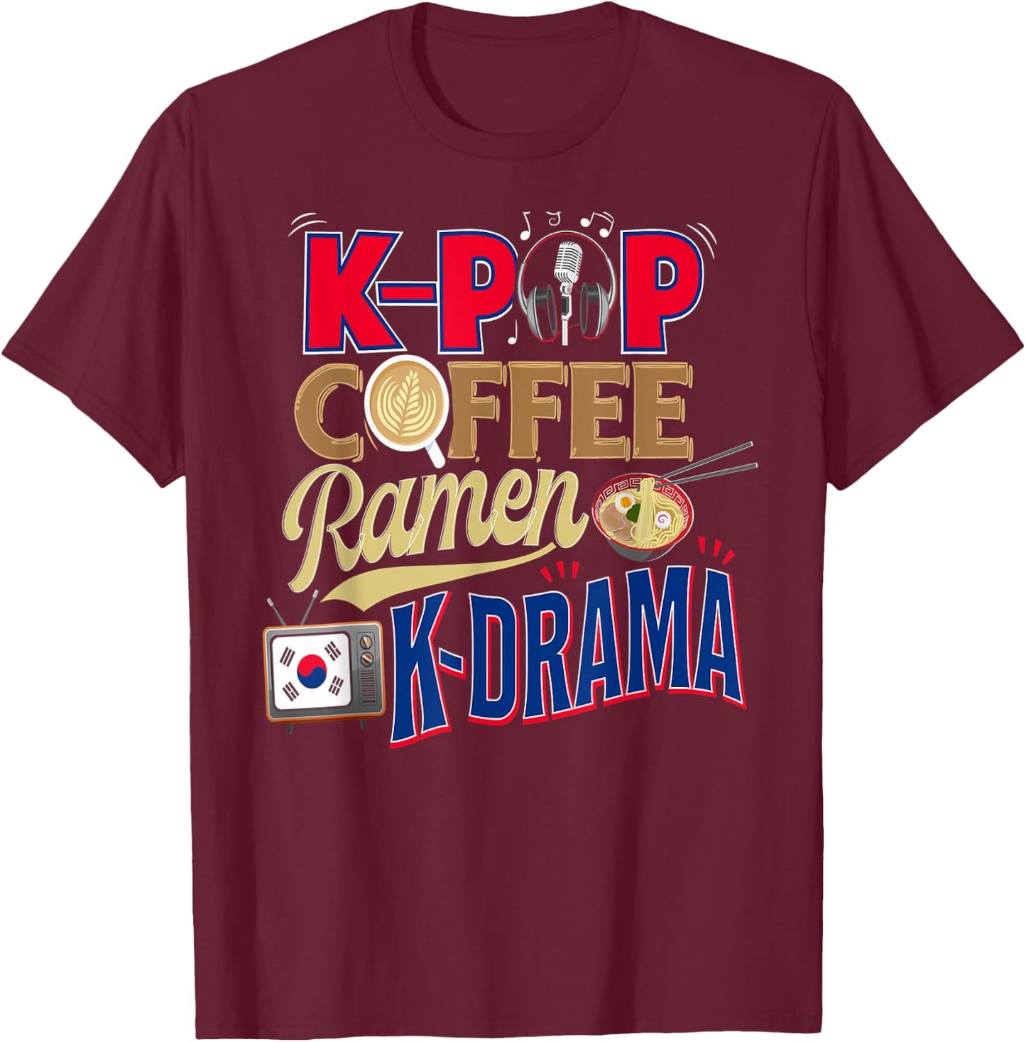 K-pop Merchandise Gift K-Drama Shirt Kpop Coffee Ramen T-Shirt - T-Shirt | Maroon