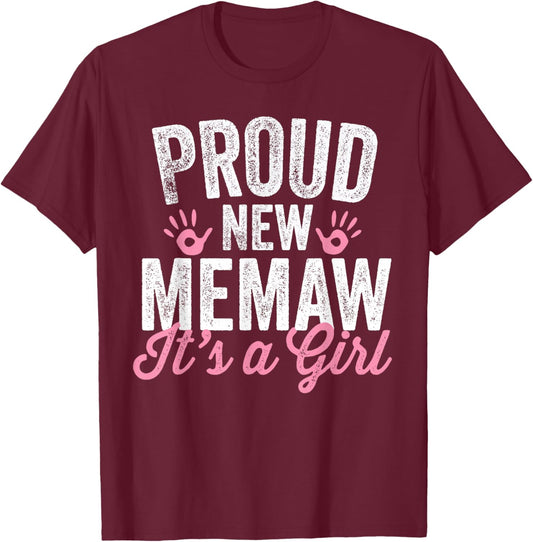 Proud New Memaw It's A Girl Mother Soon To Be Mom T-Shirt - T-Shirt | Maroon