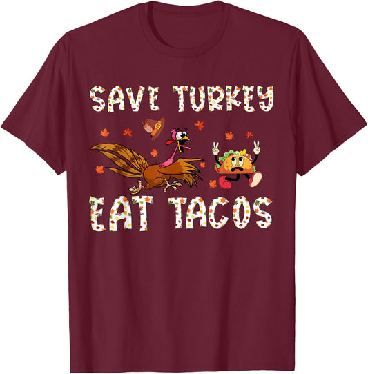 Save A Turkey Eat Tacos Funny Thanksgiving Men Women Kids T-Shirt - T-Shirt | Maroon