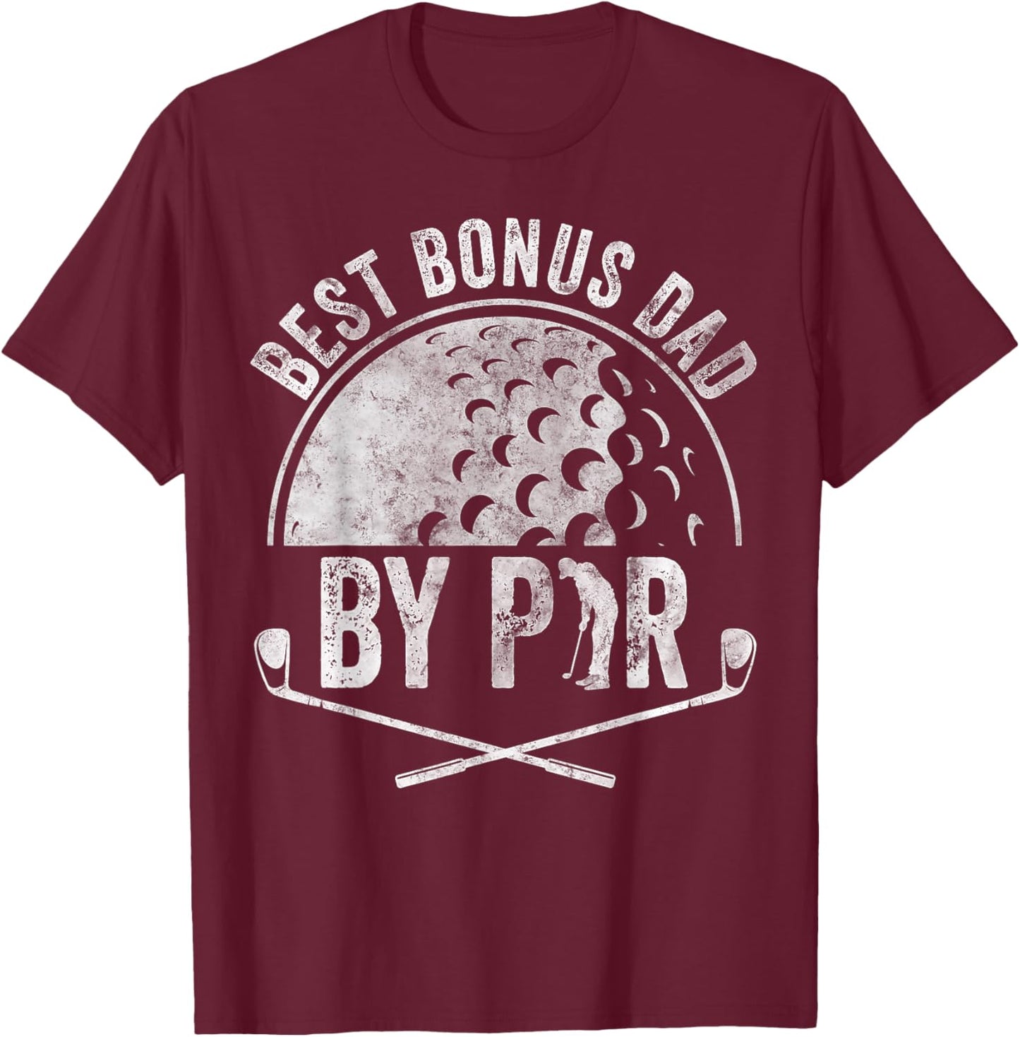 Funny Golf Lover Sports Golfer Shirt Best Bonus Dad By Par T-Shirt - T-Shirt | Maroon