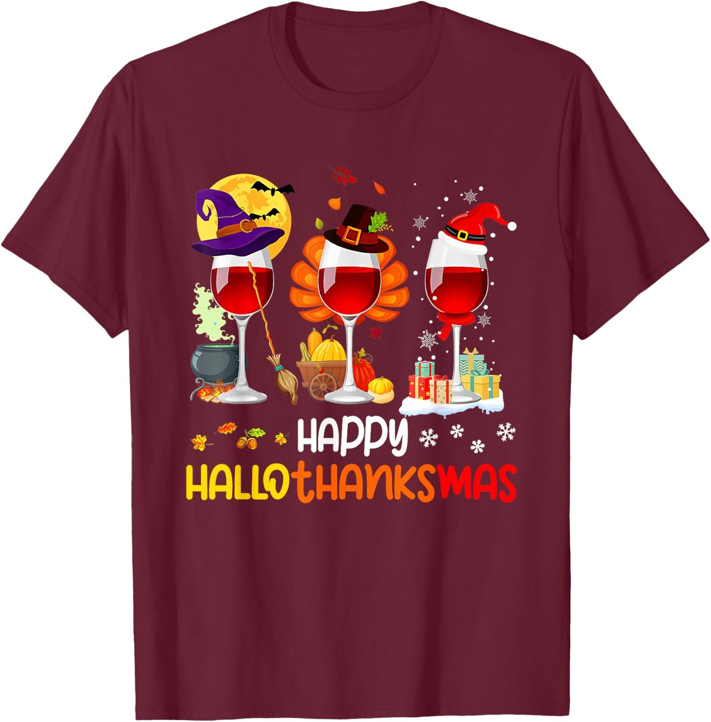 Wine Halloween Thanksgiving Christmas Happy Hallothanksmas T-Shirt - T-Shirt | Maroon