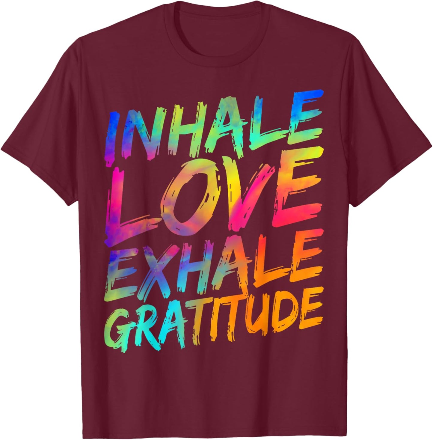 Inhale Love Exhale Gratitude Yoga Meditation Spiritual Women T-Shirt - T-Shirt | Maroon