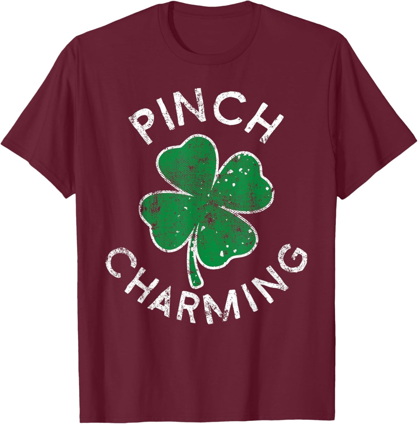 Pinch Charming St. Patrick's Day Distressed T-Shirt - T-Shirt | Maroon