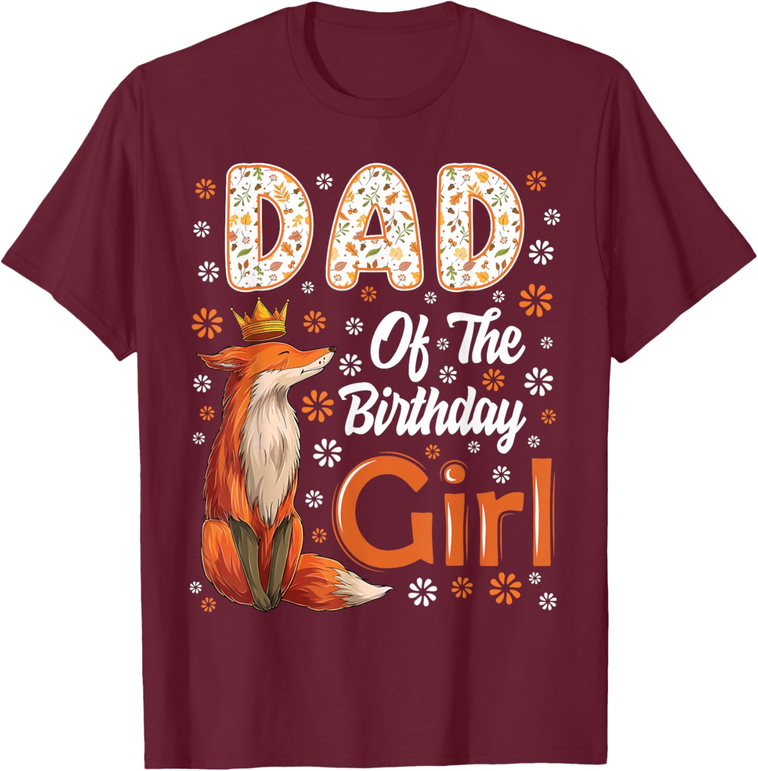 Dad Fox Animal Lovers Birthday Girl Fox B-day Family T-Shirt - T-Shirt | Maroon