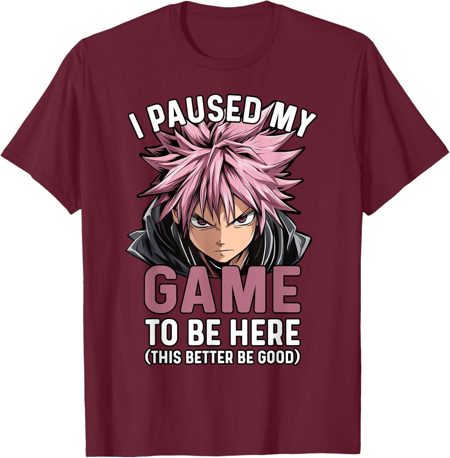 Video Gamer I Paused My Game Funny Teen Boys Anime Manga T-Shirt - T-Shirt | Maroon