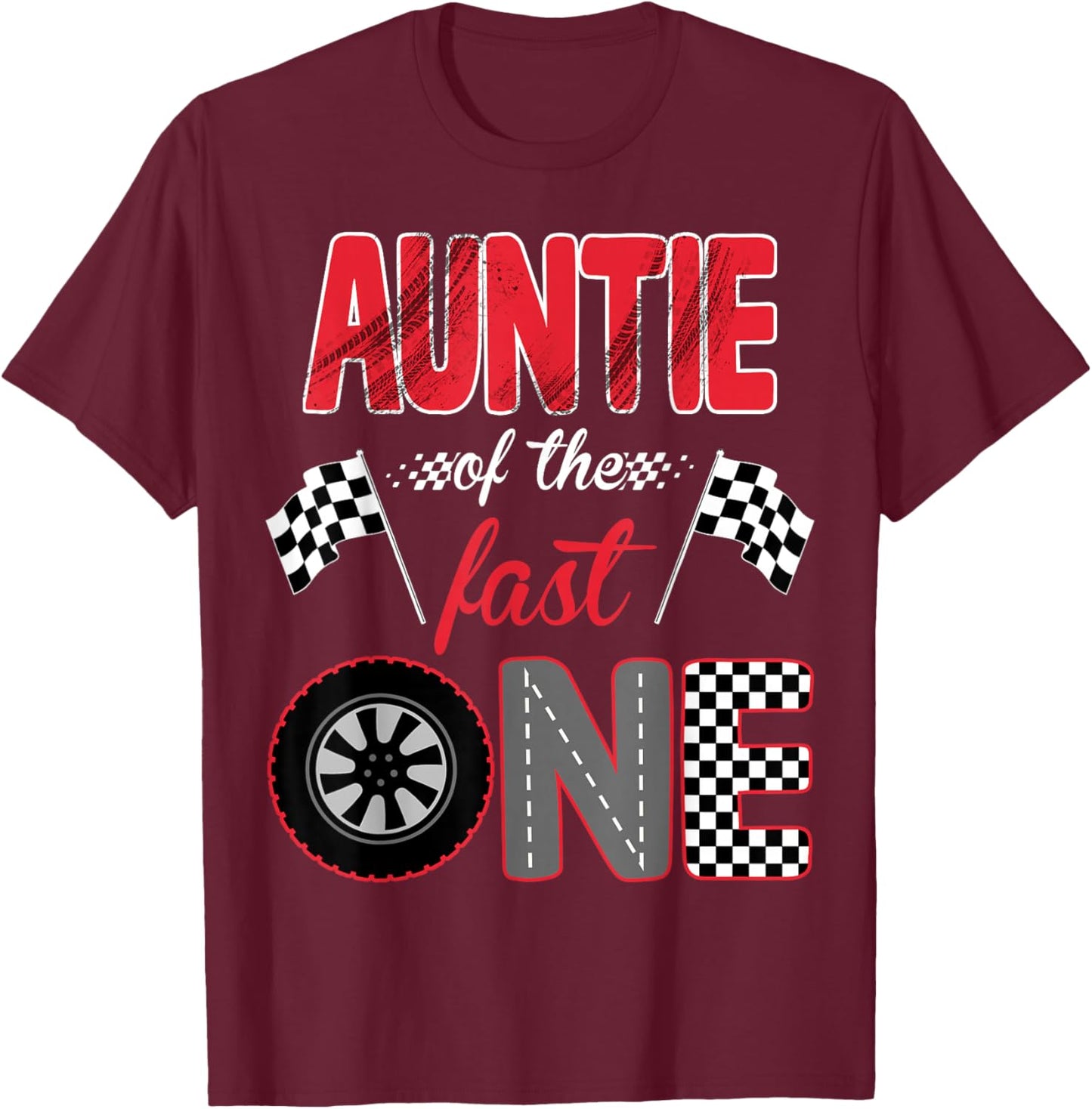 Auntie of The Fast One Birthday 1st Race Car Family T-Shirt - T-Shirt | Maroon