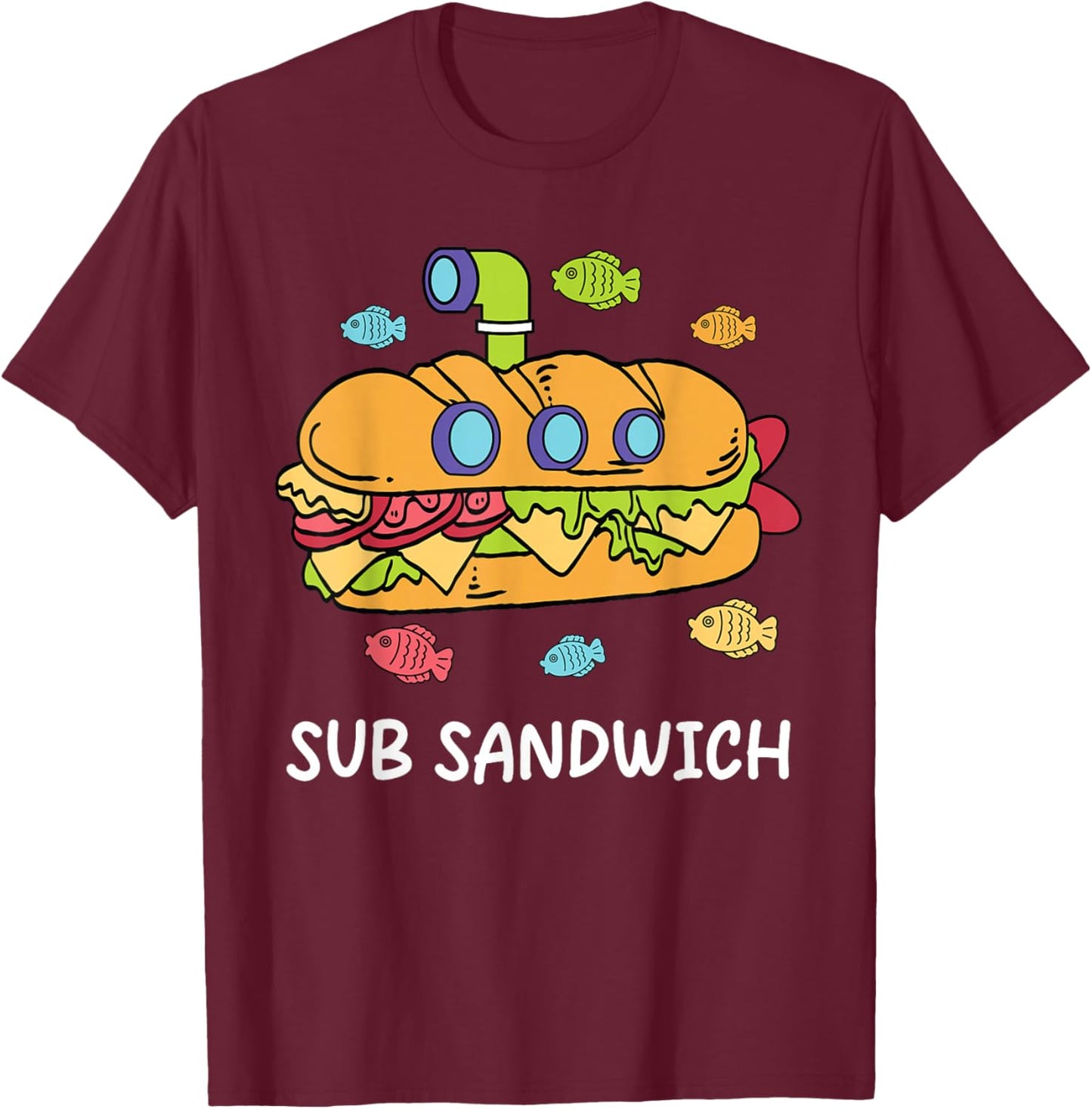 Funny Sub Sandwich Foodie Pun Gift Women Kids Boys T-Shirt - T-Shirt | Maroon