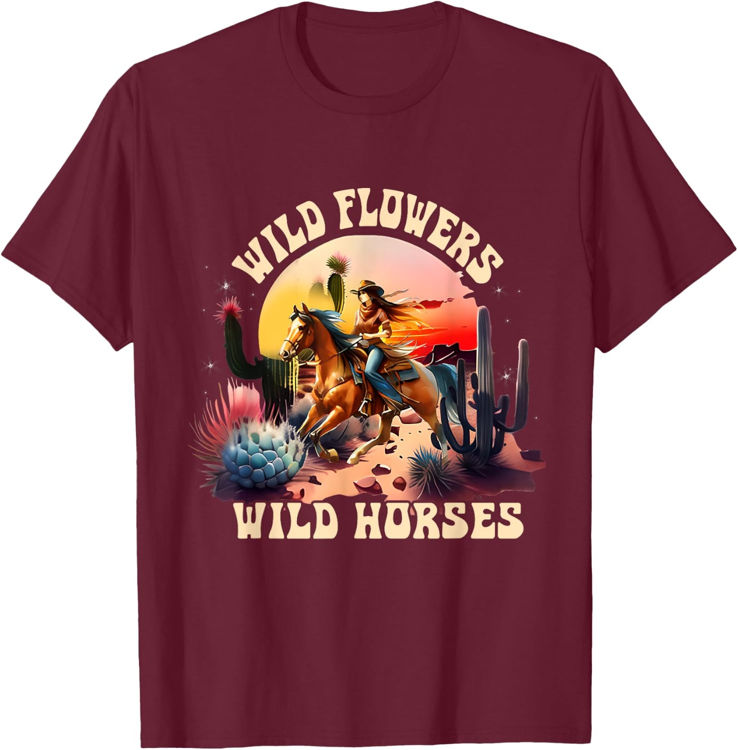 Sunset Cowgirl Riding Horse Wild Flowers - Wild Horses T-Shirt - T-Shirt | Maroon