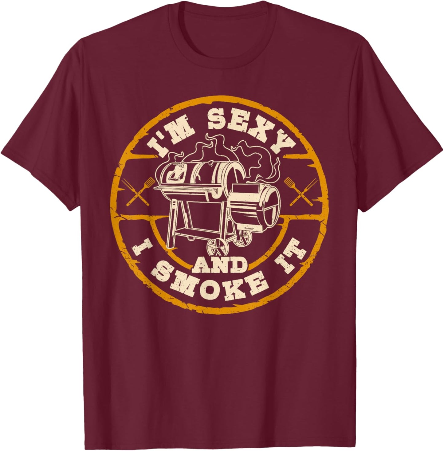 I'm Sexy and i Smoke it Funny Smoker BBQ Smoking Men T-Shirt - T-Shirt | Maroon