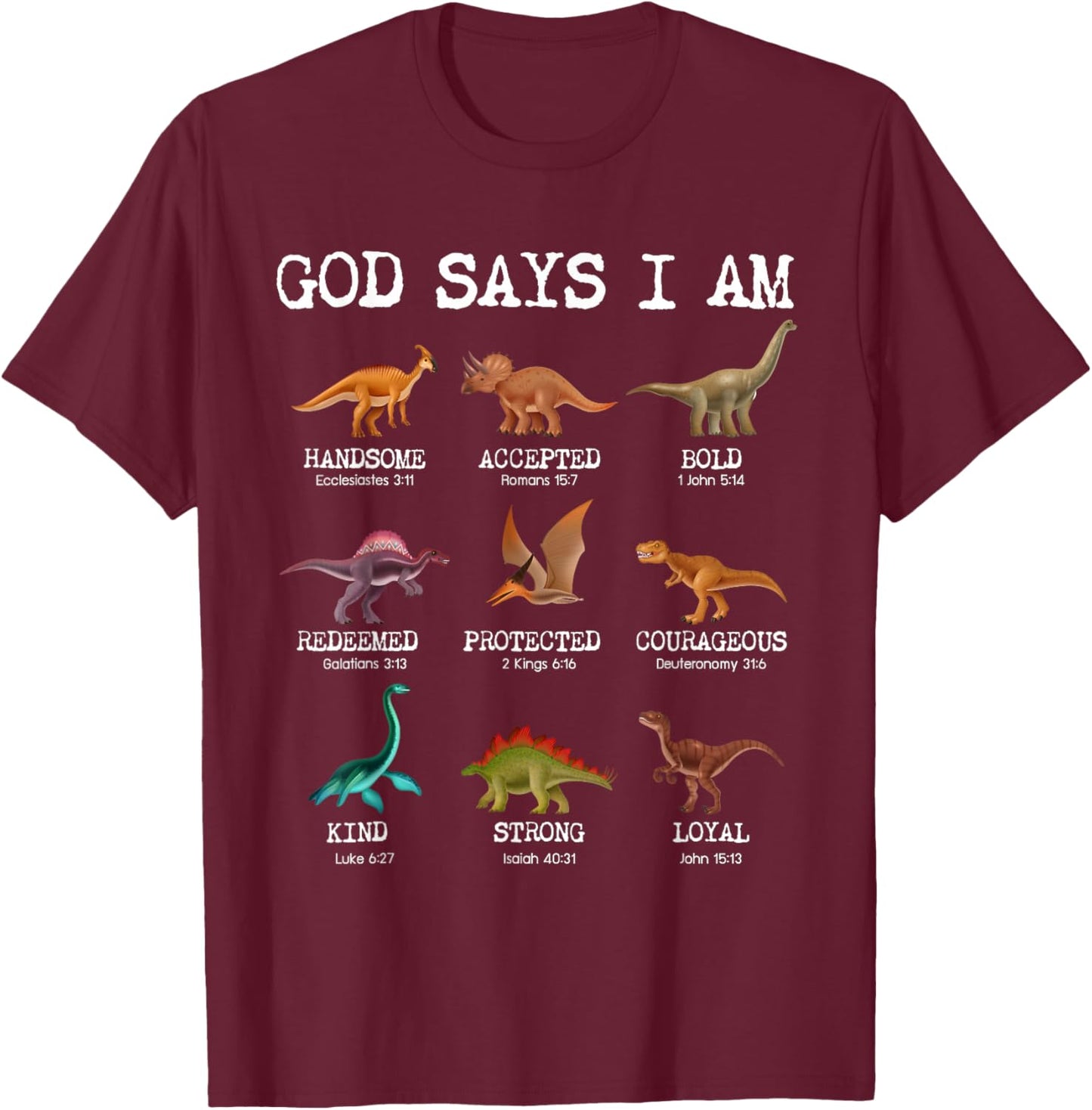 God Says I Am Dinosaur Funny Dino Kids Boys Bible Verse T-Shirt - T-Shirt | Maroon
