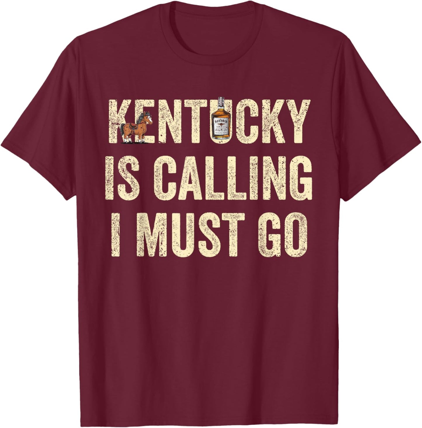 Kentucky Is Calling And I Must Go US State Home USA KY T-Shirt - T-Shirt | Maroon