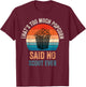 Funny Saying Popcorn said No Scout ever, Camping Hiking T-Shirt - T-Shirt | Maroon