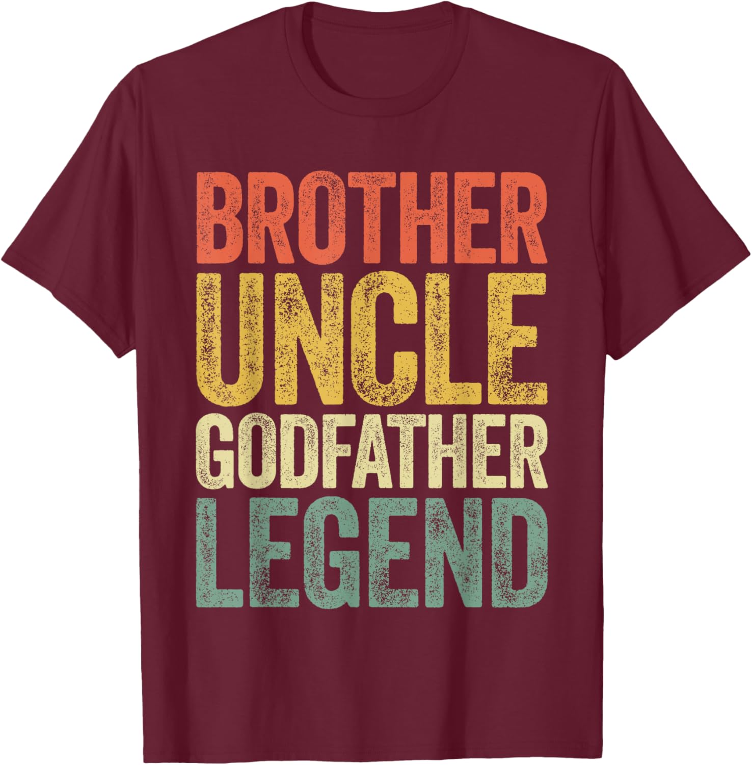 Brother Uncle Godfather Legend Shirt Proposal Fathers Day T-Shirt - T-Shirt | Maroon