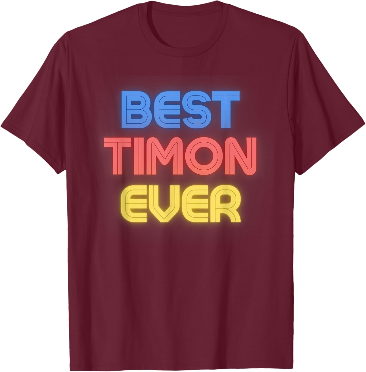 Best Timon Ever - Funny Timon Name Timon T-Shirt - T-Shirt | Maroon