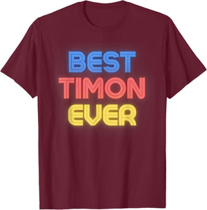 Best Timon Ever - Funny Timon Name Timon T-Shirt - T-Shirt | Maroon