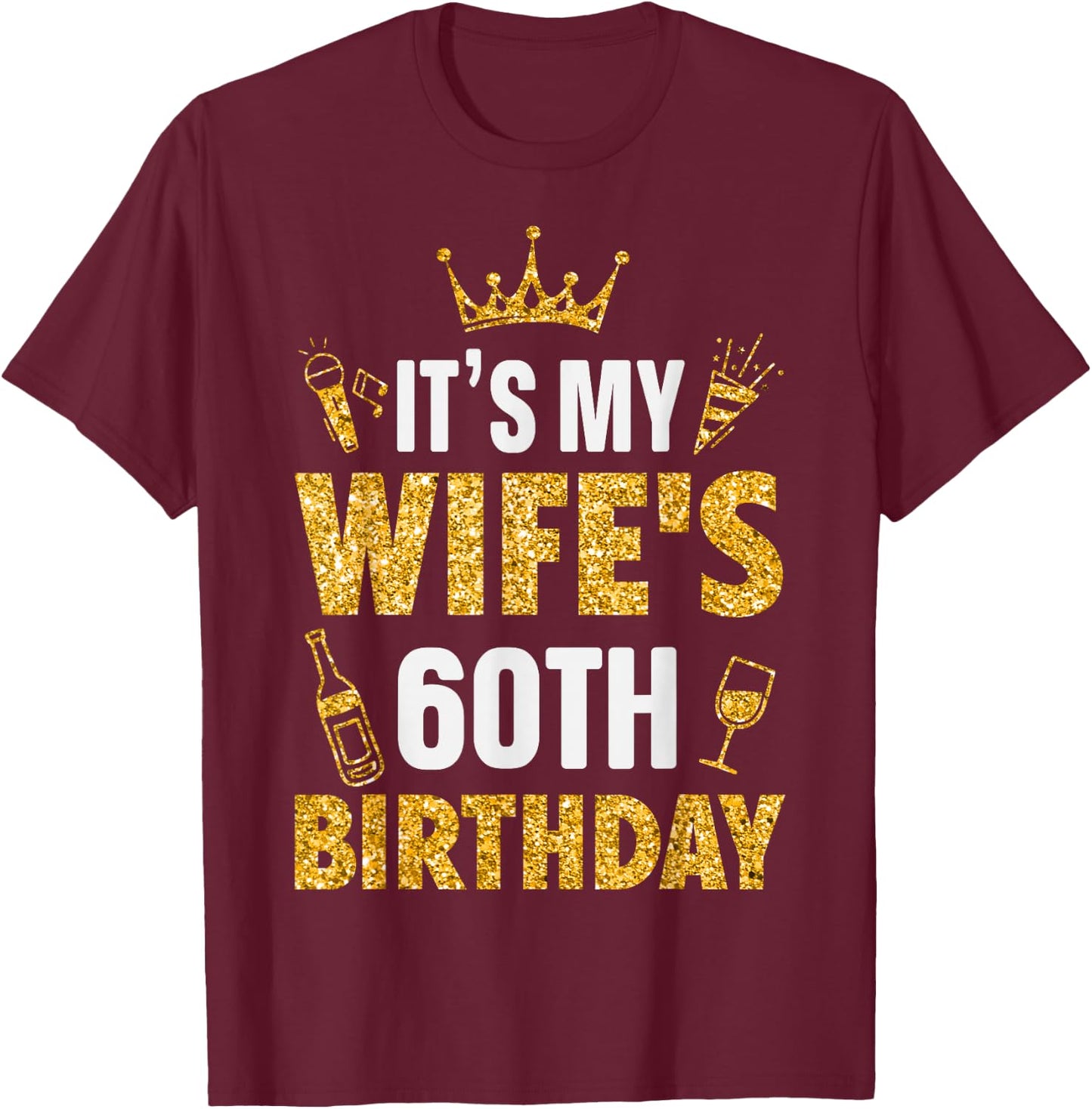 Wife It's My Wife's 60th Birthday 1965 60 Years Old T-Shirt - T-Shirt | Maroon